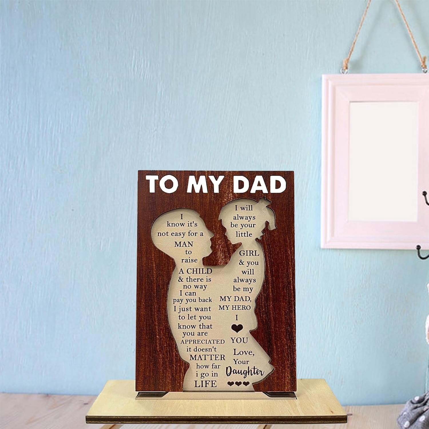Dad Birthday Gifts from Daughter, Birthday Gifts for Dad, To My Dad Wood Silhouette Sign With Wooden Stand I Know it's not easy for a MAN to Raise A CHILD & There is No Way