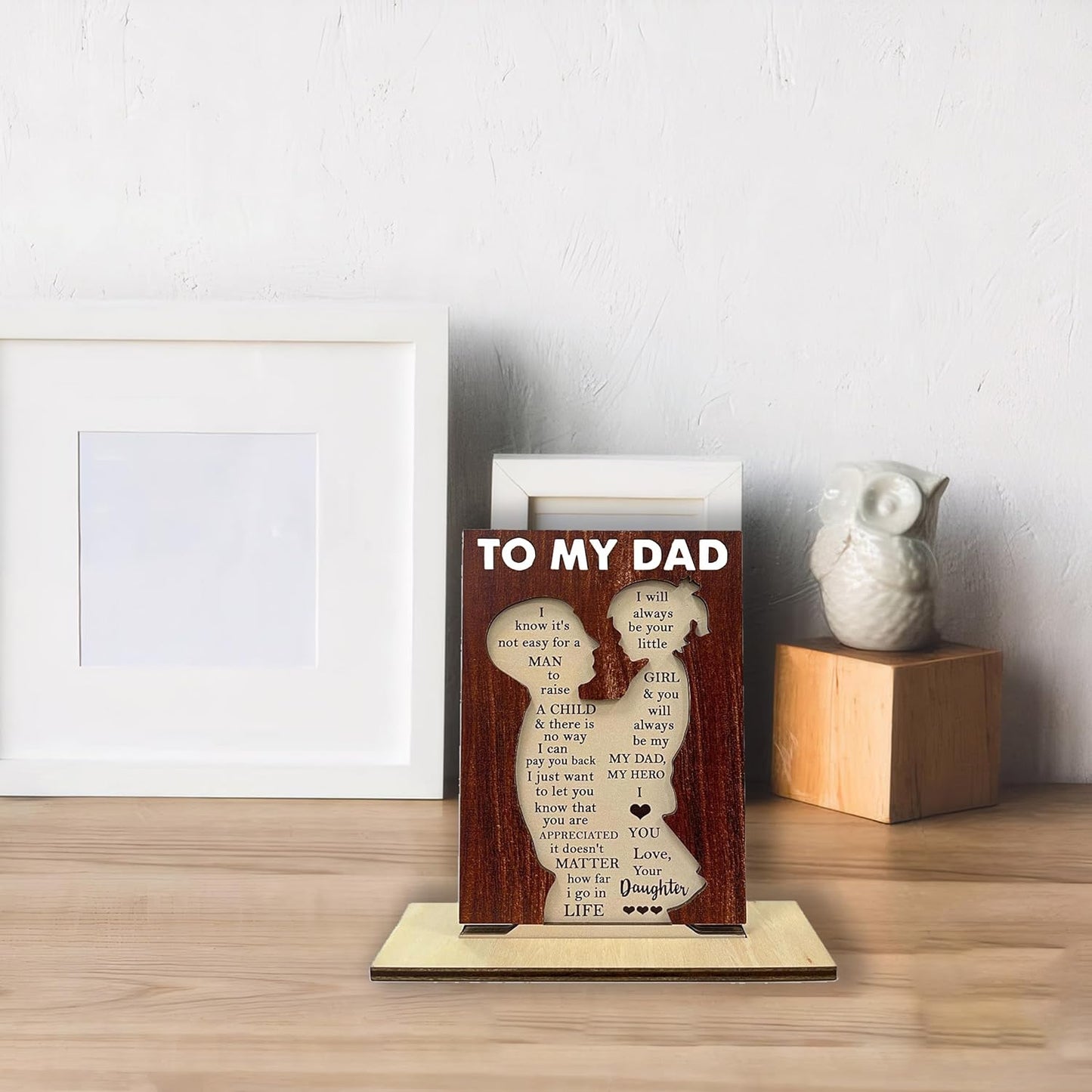 Dad Birthday Gifts from Daughter, Birthday Gifts for Dad, To My Dad Wood Silhouette Sign With Wooden Stand I Know it's not easy for a MAN to Raise A CHILD & There is No Way