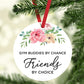 round Metal Christmas Ornament Funny Friendship Gift, Gym Buddies by Chance, Friends by Choice, Floral Graphic, 1-Pack, Includes Ribbon, for Best Friends Gym Buddy Gifts Gym Ornaments